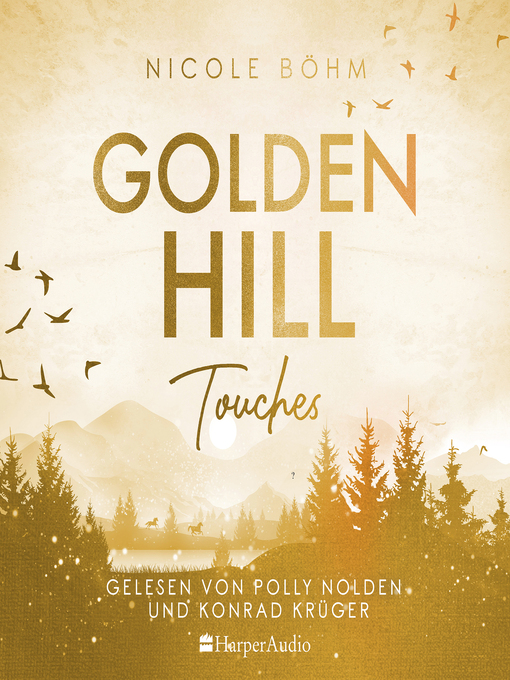 Title details for Golden Hill Touches (ungekürzt) by Nicole Böhm - Available